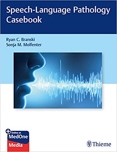(eBook PDF)Speech-Language Pathology Casebook  by Ryan C. Branski , Sonja M. Molfenter 