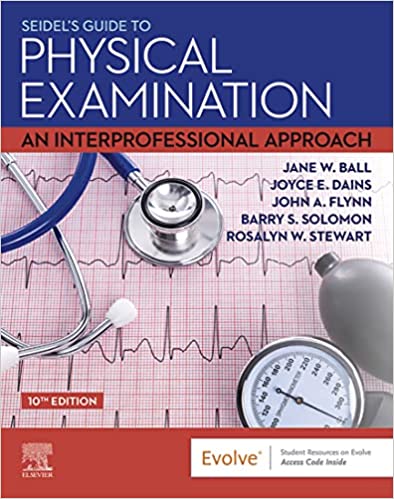 (eBook PDF)Seidel's Guide to Physical Examination: An Interprofessional Approach 10th Edition by Jane W. Ball,Joyce E. Dains