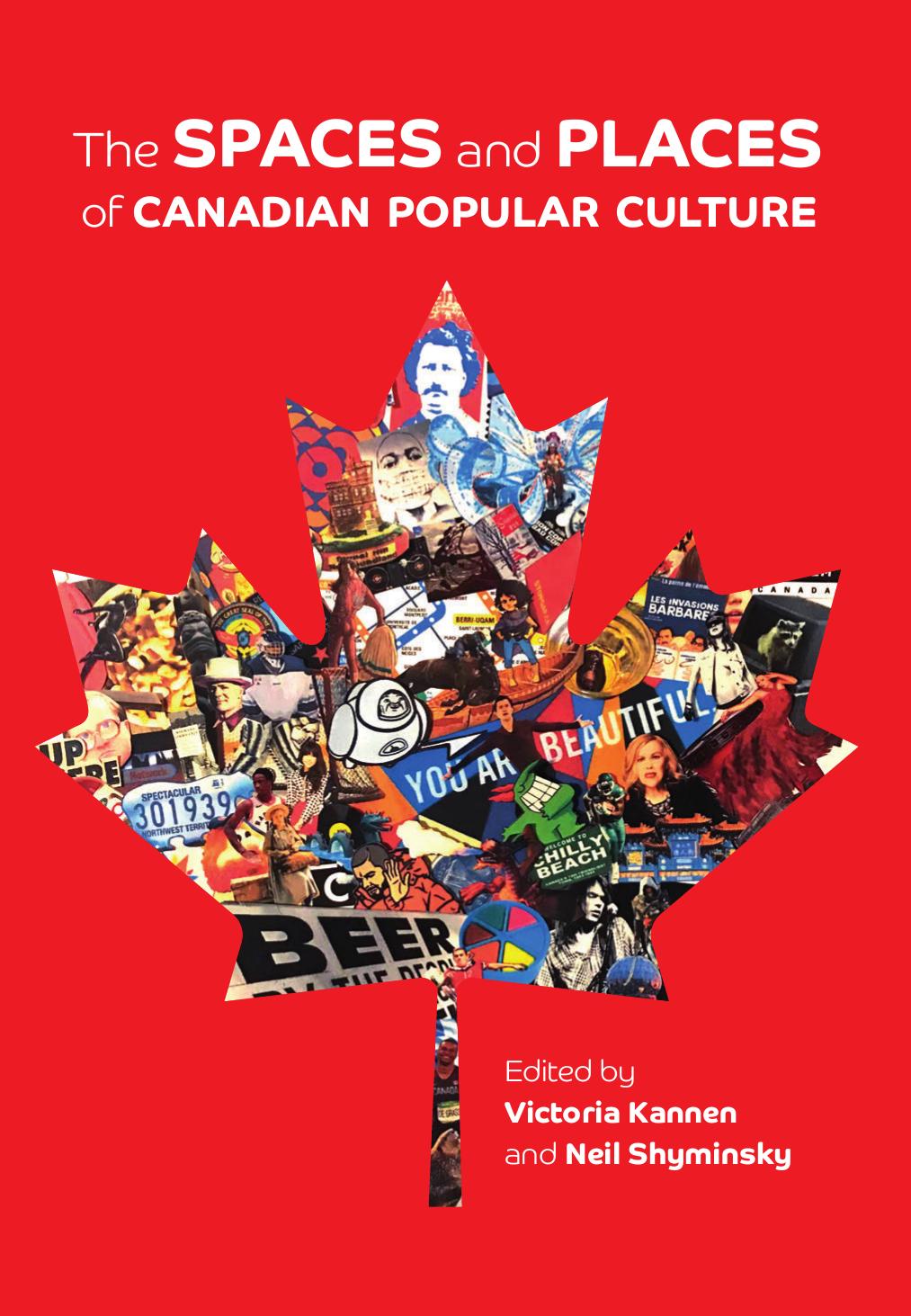 (eBook PDF)Spaces and Places of Canadian Popular Culture  by Victoria Kannen, Neil Shyminsky