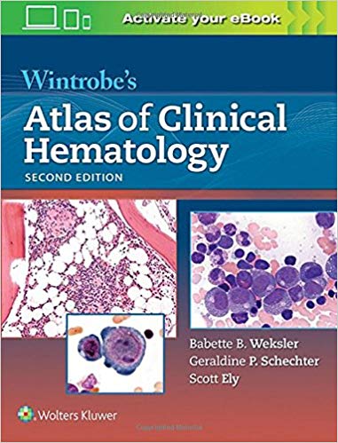 (eBook PDF)Wintrobe s Atlas of Clinical Hematology, 2ed by Dr. Babette Weksler M.D. , Geraldine P Schechter , Scott Ely 