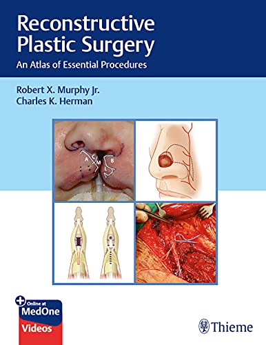 (eBook PDF)Reconstructive Plastic Surgery An Atlas of Essential Procedures PDF+VIDEOS by Jr. Robert X. Murphy , Charles K. Herman 