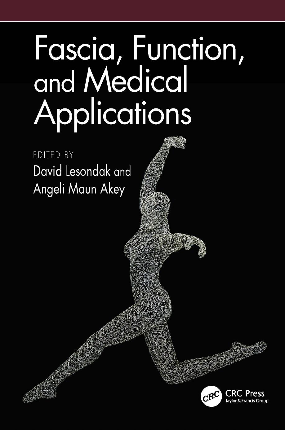 (eBook PDF)Fascia, Function, and Medical Applications 1st Edition by David Lesondak,Angeli Maun Akey