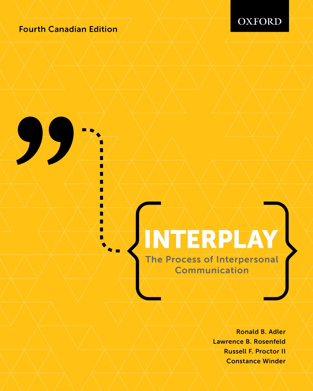 (eBook PDF)Interplay: The Process of Interpersonal Communication, Canadian Edition by Ronald B. Adler,Lawrence B. Rosenfeld