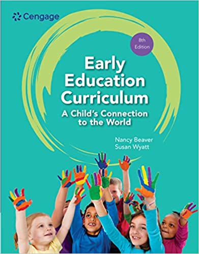 (eBook PDF)Early Education Curriculum A Childs Connection to the World 8th Edition by Nancy Beaver , Susan Wyatt 