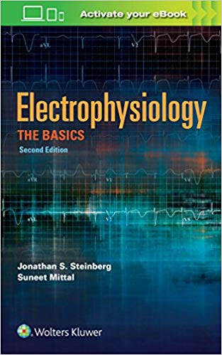 (eBook PDF)Electrophysiology - The Basics, 2e by Dr. Jonathan S. Steinberg MD, Dr. SUneet Mittal MD FACC FHRS 