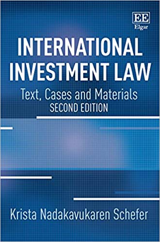 (eBook PDF)International Investment Law: Text, Cases and Materials, 2nd Edition by Krista Nadakavukaren Schefer