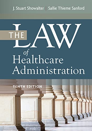 (eBook PDF)The Law of Healthcare Administration, Tenth Edition by Sallie Thieme Sanford,J. Stuart Showalter