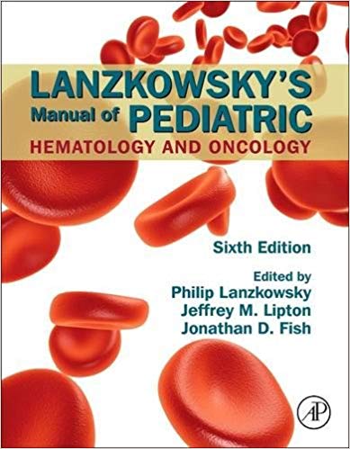 (eBook PDF)Lanzkowsky s Manual of Pediatric Hematology and Oncology 6th Edition by Philip Lanzkowsky , Jeffrey M. Lipton , Jonathan D. Fish 