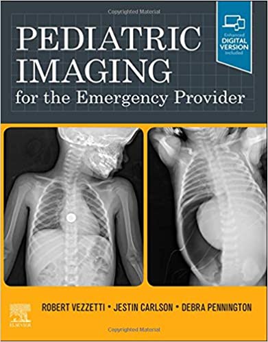 (eBook PDF)Pediatric Imaging for the Emergency Provider 1st edition by Robert Vezzetti, Jestin Carlson