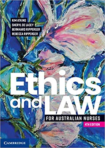 (eBook PDF)Ethics and Law for Australian Nurses 4th Edition + 3rd Edition by Kim Atkins , Sheryl de Lacey , Bernhard Ripperger , Rebecca Ripperger 