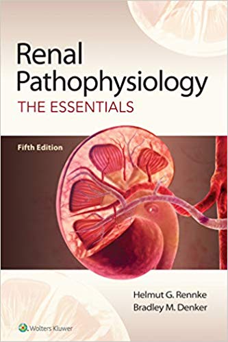(eBook PDF)Renal Pathophysiology: The Essentials, Fifth Edition by Dr. Helmut G. Rennke MD , Dr. Bradley M. Denker MD 