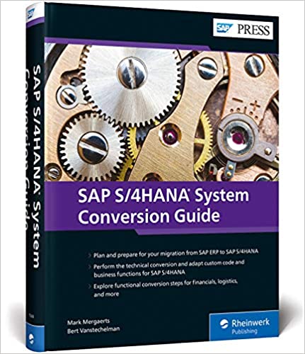 (eBook PDF)SAP S4HANA System Conversion Guide by Mark Mergaerts (author) & Bert Vanstechelman (author) 