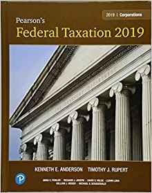 (eBook PDF)Pearson's Federal Taxation 2019 Corporations, Partnerships, Estates & Trusts 32nd Edition by Timothy J. Rupert , Kenneth E. Anderson 