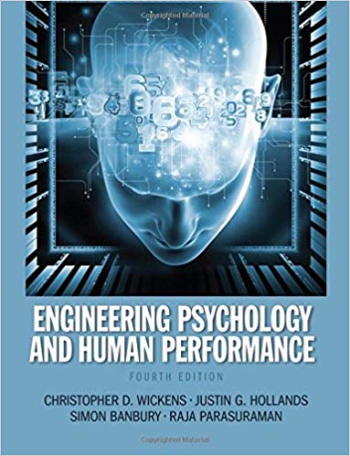 (eBook PDF)Engineering Psychology and Human Performance 4th Edition by Christopher D. Wickens , Justin G. Hollands , Simon Banbury , Raja Parasuraman 