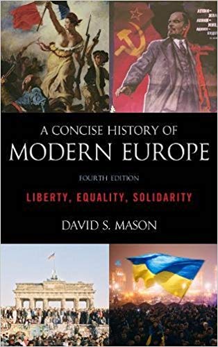 (eBook PDF)A Concise History of Modern Europe: Liberty, Equality, Solidarity Fourth Edition by David S. Mason 