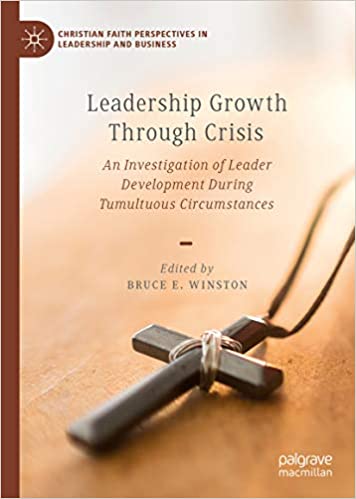 (eBook PDF)Leadership Growth Through Crisis: An Investigation of Leader Development During Tumultuous Circumstances by Bruce E. Winston