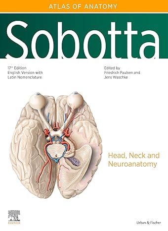 (eBook PDF)Sobotta Atlas of Anatomy, Vol. 3, 17th ed., English/Latin: Head, Neck and Neuroanatomy 17th Edition by Friedrich Paulsen , Jens Waschke 