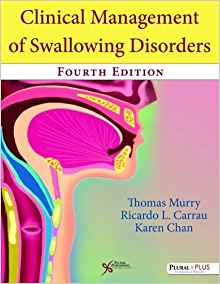 (eBook PDF)Clinical Management of Swallowing Disorders, Fourth Edition by Thomas Murry , Ricardo L. Carrau , Karen Chan 