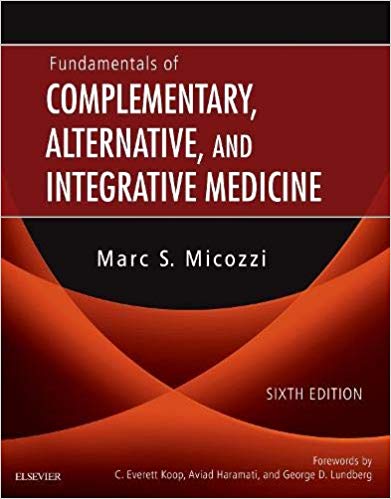 (eBook PDF)Fundamentals of Complementary, Alternative, and Integrative Medicine 6th Edition by Marc S. Micozzi MD PhD 