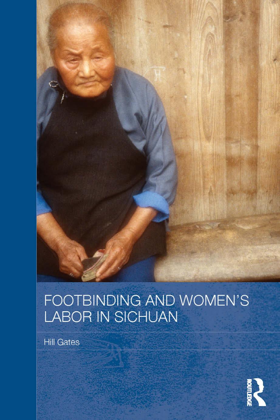 (eBook PDF)Footbinding and Women＆＃39;s Labor in Sichuan by Hill Gates
