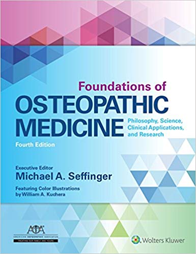 (eBook PDF)Foundations of Osteopathic Medicine: Philosophy, Science, Clinical Applications, and Research, 4th Edition by Dr. Michael Seffinger 