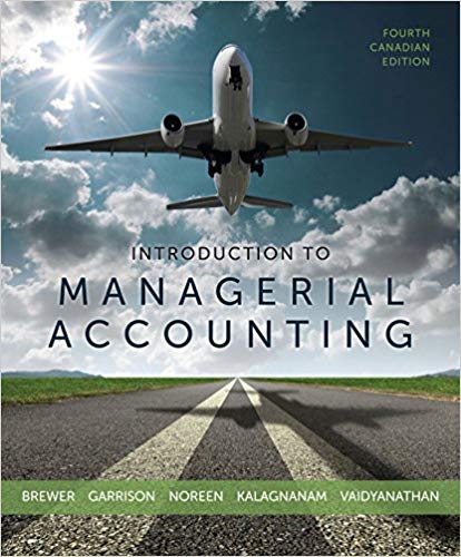 (eBook PDF)Introduction to Managerial Accounting, 4th Canadian Edition 