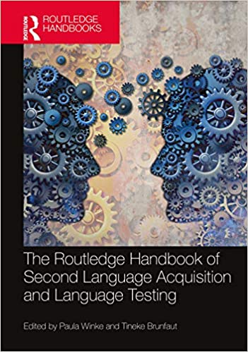 (eBook PDF)The Routledge Handbook of Second Language Acquisition and Language Testing (The Routledge Handbooks in Second Language Acquisition) by  Paula Winke , Tineke Brunfaut  
