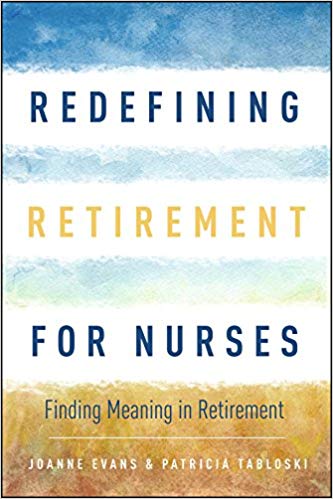 (eBook PDF)Redefining Retirement for Nurses by Joanne Evans 