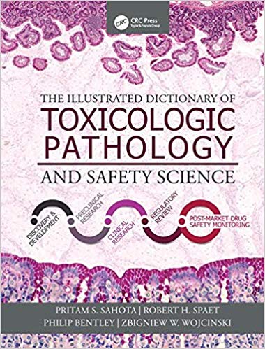 (eBook PDF)The Illustrated Dictionary of Toxicologic Pathology and Safety Science by Pritam S. Sahota , Robert H. Spaet , Philip Bentley , Zbigniew Wojcinski 