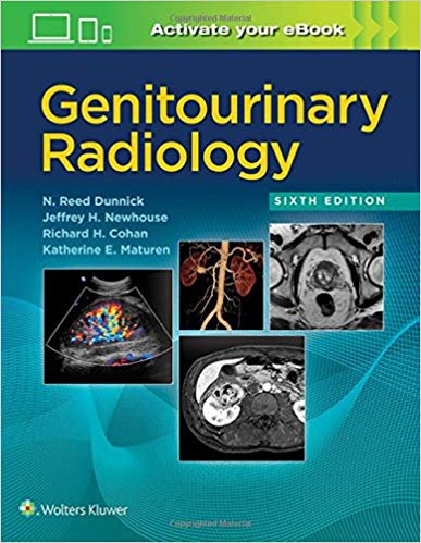 (eBook PDF)Genitourinary Radiology Sixth Edition by N. Reed Dunnick MD , Jeffrey H. Newhouse MD , Richard H. Cohan MD , Katherine E. Maturen MD 