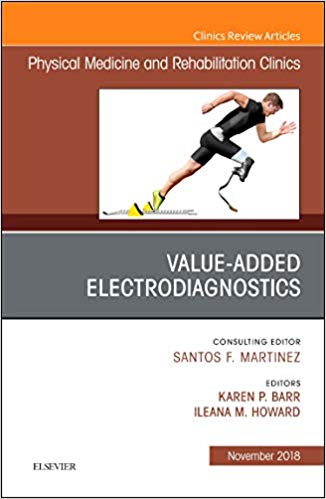 (eBook PDF)Value-Added Electrodiagnostics by Karen P Barr , Ileana M Howard 