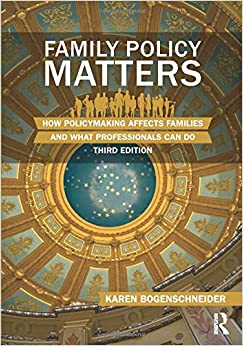 (eBook PDF)Family Policy Matters: How Policymaking Affects Families and What Professionals Can Do by Karen Bogenschneider