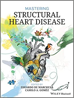 (eBook PDF)Mastering Structural Heart Disease by Eduardo J. de Marchena,Camilo A. Gomez