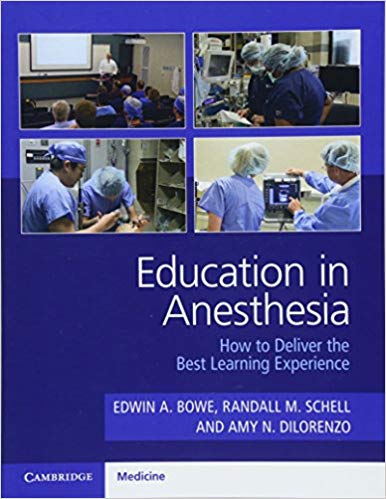 (eBook PDF)Education in Anesthesia - How to deliver the best learning experience by Edwin A. Bowe , Randall M. Schell , Amy N. DiLorenzo 