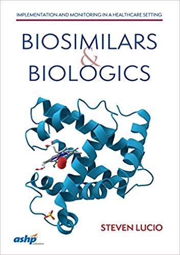 (eBook PDF)Biosimilars and Biologics: Implementation and Monitoring in a Healthcare Setting by Steven Lucio 