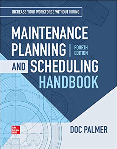 (eBook PDF)Maintenance Planning and Scheduling Handbook, 4th Edition by Richard (Doc) D. Palmer 