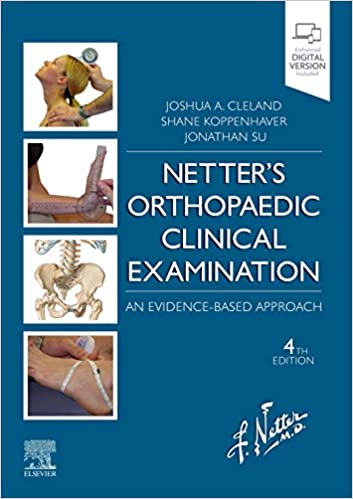 (eBook PDF)Netters Orthopaedic Clinical Examination: An Evidence-Based Approach (Netter Clinical Science) 4th Edition by Joshua Cleland PT PhD , Shane Koppenhaver PT PhD