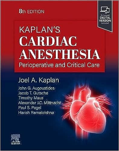 (eBook PDF)Kaplan s Cardiac Anesthesia 8th Edition by Joel A. Kaplan MD 