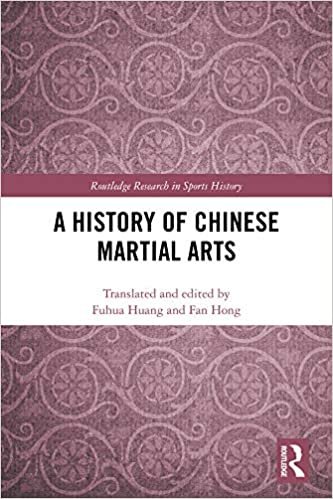 (eBook PDF)A History of Chinese Martial Arts (Routledge Research in Sports History) 1st Edition by Fuhua Huang 