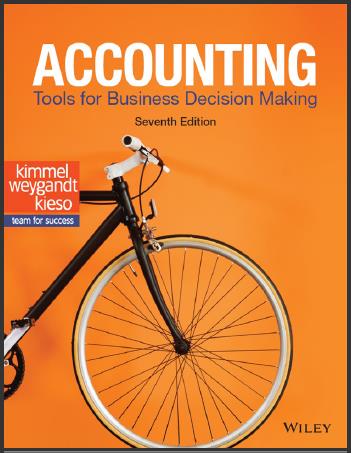 Test Bank for Accounting Tools For Business Decision Making 7th Edition by Paul D. Kimmel,Jerry J. Weygandt