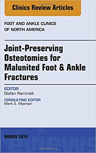 (eBook PDF)Joint-Preserving Osteotomies for Malunited Foot and Ankle Fractures by Stefan Rammelt MD PhD 