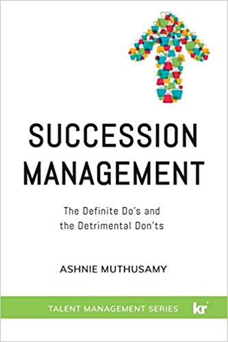 (eBook PDF)Succession Management: The Definite Do s and the Detrimental Don ts by Ashnie Muthusamy 