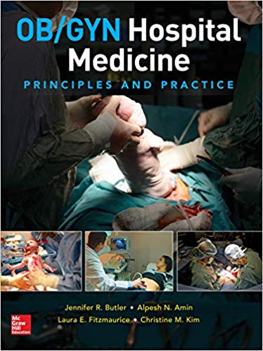 (eBook PDF)OB/GYN Hospital Medicine: Principles and Practice by Jennifer Butler , Alpesh Amin , Laura Fitzmaurice , Christine Kim 