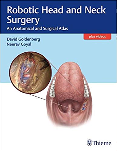 (eBook PDF)Robotic Head and Neck Surgery: An Anatomical and Surgical Atlas + Videos by David Goldenberg , Neerav Goyal 