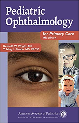 (eBook PDF)Pediatric Ophthalmology for Primary Care 4th Edition by Kenneth W. Wright MD , Yi Ning J. Strube MD 