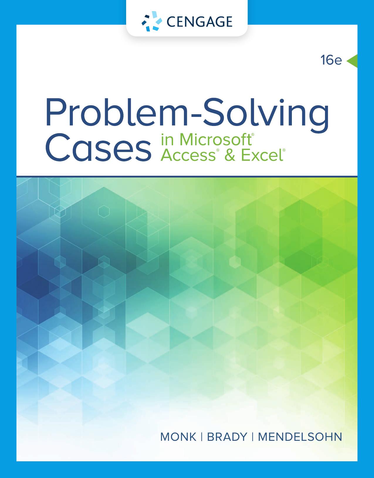 (eBook PDF)Problem Solving Cases In Microsoft Access & Excel 16th Edition by Ellen Monk,Joseph Brady,Emilio Mendelsohn