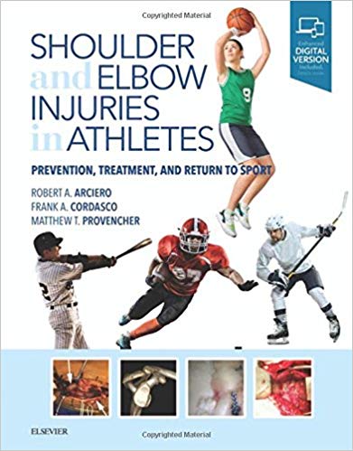 (eBook PDF)Shoulder and Elbow Injuries in Athletes: Prevention, Treatment and Return to Sport, 1e 1st Edition by Robert A. Arciero MD , Frank A. Cordasco MD MS , Matthew T Provencher MD 