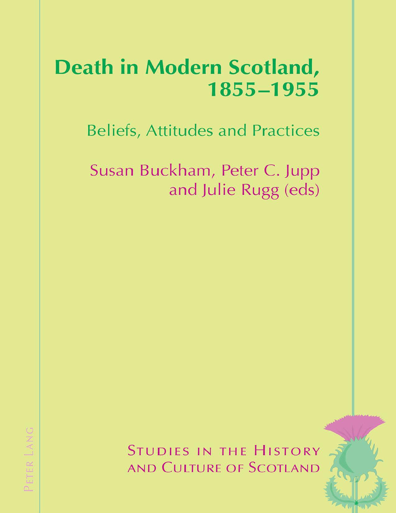 (eBook PDF)Death in Modern Scotland, 18551955: Beliefs, Attitudes and Practices by Susan Buckham,Peter C. Jupp