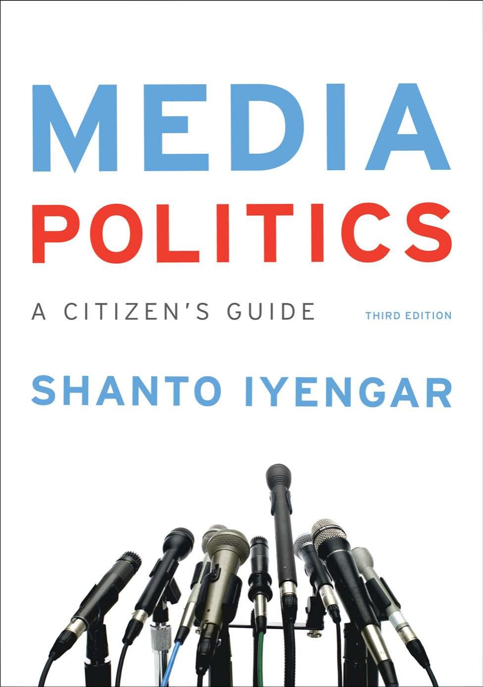 (eBook PDF)Media Politics A Citizen s Guide 3rd by Shanto Iyengar