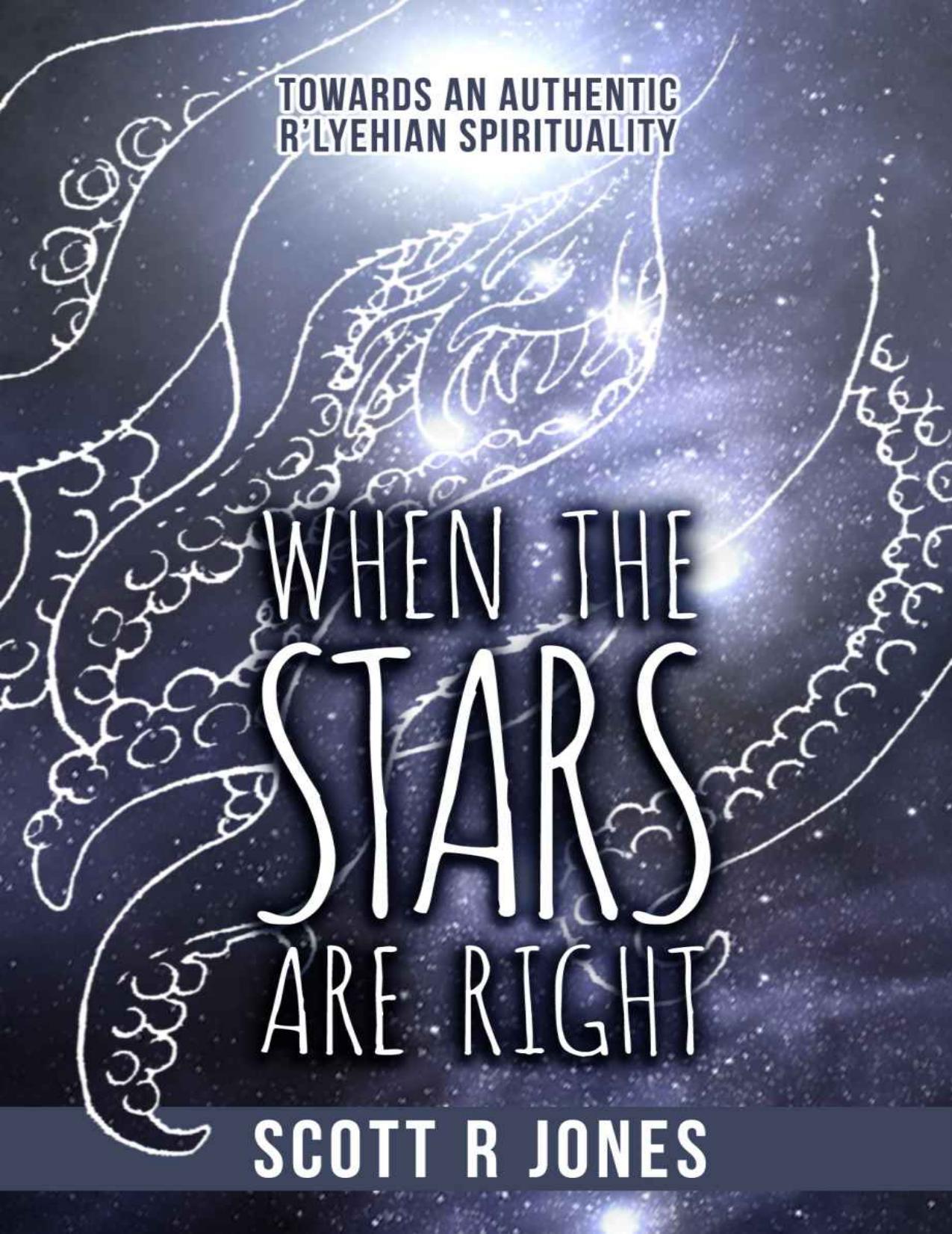 (eBook PDF)When the Stars Are Right: Towards an Authentic R＆＃39;Lyehian Spirituality by Scott R. Jones